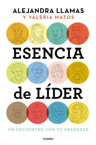 Cover of Esencia de lider: Un encuentro con tu grandeza / The Essence of a Leader