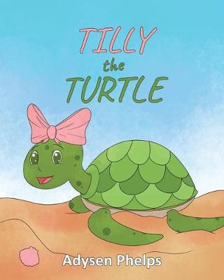 Cover of Tilly the Turtle