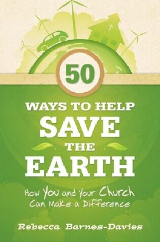 Cover of 50 Ways to Help Save the Earth