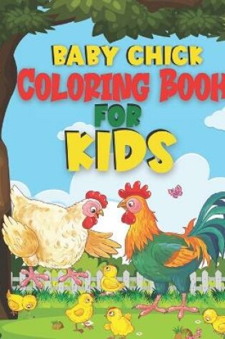 Cover of Baby Chick Coloring Book For Kids