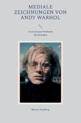 Cover of Mediale Zeichnungen von Andy Warhol