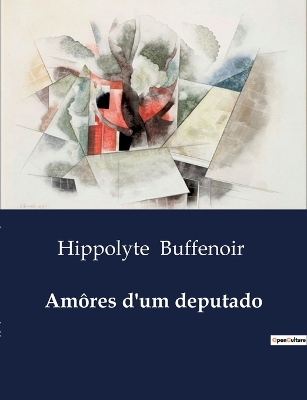 Book cover for Amôres d'um deputado