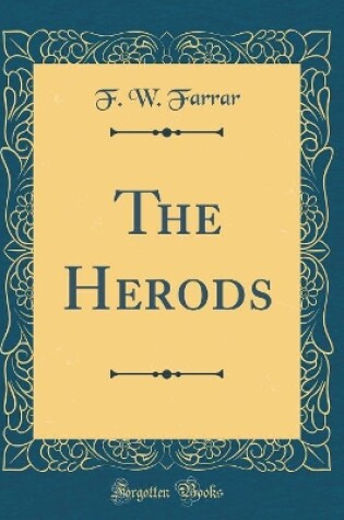 Cover of The Herods (Classic Reprint)