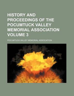 Book cover for History and Proceedings of the Pocumtuck Valley Memorial Association Volume 3