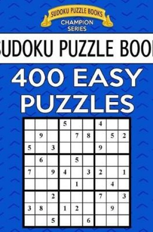 Cover of Sudoku Puzzle Book, 400 EASY Puzzles