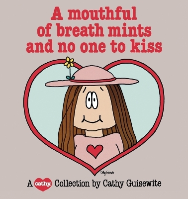 Book cover for A Mouthful of Breath Mints and No One to Kiss