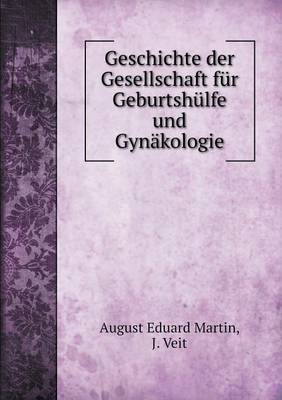 Book cover for Geschichte der Gesellschaft für Geburtshülfe und Gynäkologie