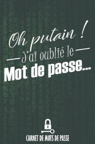 Cover of Oh putain ! J'ai oublie le mot de passe...