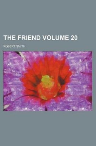 Cover of The Friend Volume 20