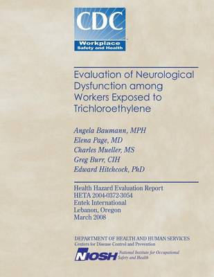 Book cover for Evaluation of Neurological Dysfunction Among Workers Exposed to Trichloroethylene