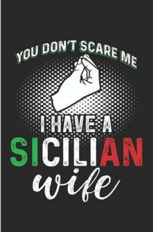 Cover of You Don't Scare Me I Have a Sicilian Wife