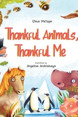 Cover of Thankful Animals, Thankful Me