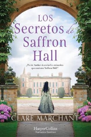 Cover of Los Secretos Saffron Hall (the Secrets of Saffron Hall - Spanish Edition)