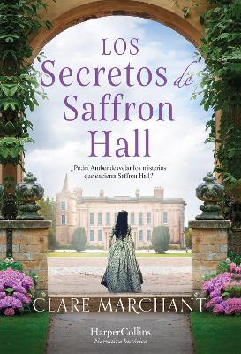 Book cover for Los Secretos Saffron Hall (the Secrets of Saffron Hall - Spanish Edition)