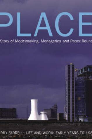 Cover of Place: A Story of Modelmaking, Menageries and Paper Rounds:Terry