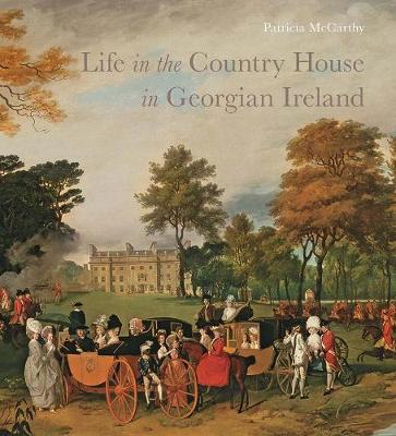 Book cover for Life in the Country House in Georgian Ireland