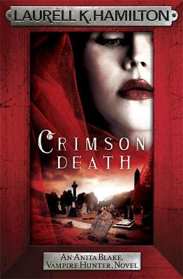 Crimson Death by Laurell K. Hamilton