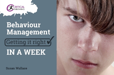 Cover of Behaviour Management: Getting it Right in a Week