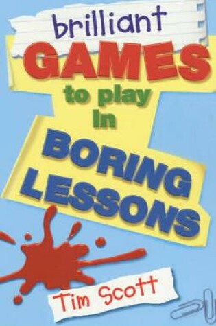 Cover of Brilliant Games to Play in Boring Lessons