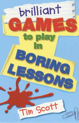 Book cover for Brilliant Games to Play in Boring Lessons