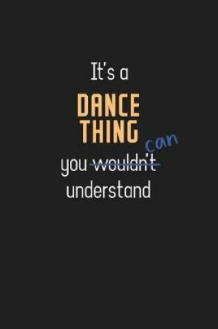 Cover of It's a Dance Thing You Can Understand