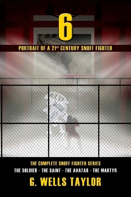 Cover of 6 - Portrait of a 21st Century Snuff Fighter