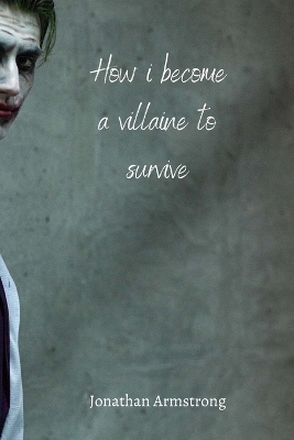 Book cover for How i become a villaine to survive