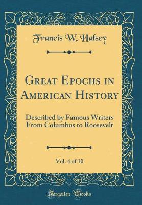 Book cover for Great Epochs in American History, Vol. 4 of 10