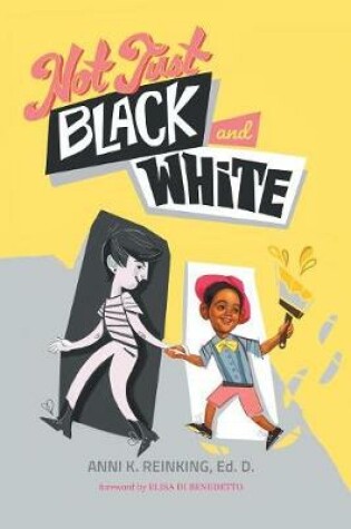 Cover of Not Just Black and White