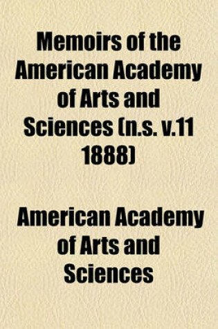 Cover of Memoirs of the American Academy of Arts and Sciences (N.S. V.11 1888)