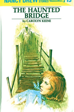 Nancy Drew 15: the Haunted Bridge