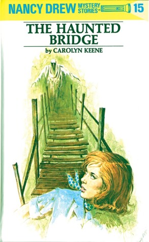 Cover of Nancy Drew 15: the Haunted Bridge