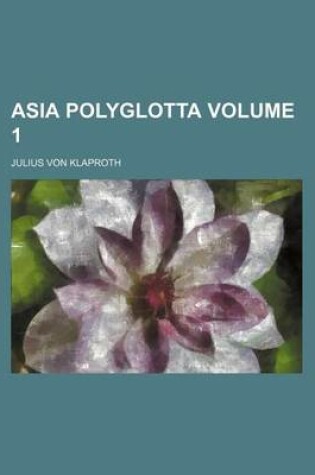 Cover of Asia Polyglotta Volume 1