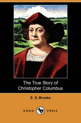 Book cover for The True Story of Christopher Columbus (Dodo Press)