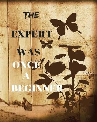 Book cover for The Expert Was Once a Beginner