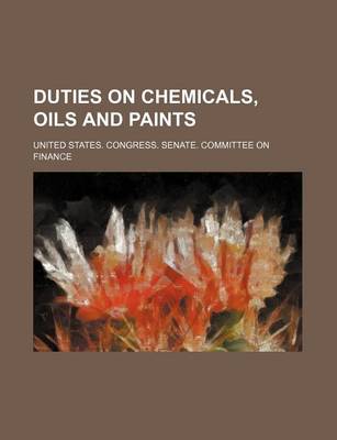 Book cover for Duties on Chemicals, Oils and Paints