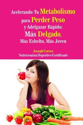 Book cover for Acelerando Tu Metabolismo para Perder Peso y Adelgazar Rapido