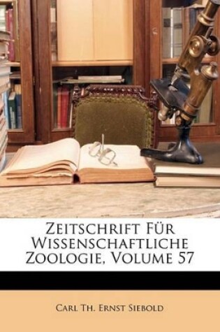 Cover of Zeitschrift Fur Wissenschaftliche Zoologie, Volume 57