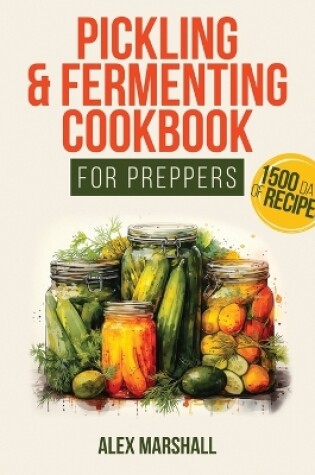 Cover of Pickling & Fermenting Cookbook for Preppers