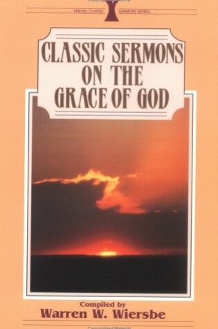 Cover of Classic Sermons on the Grace of God