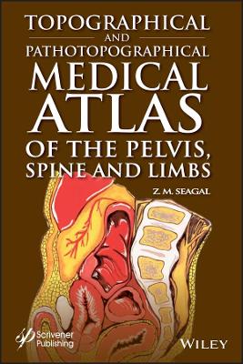 Book cover for Topographical and Pathotopographical Medical Atlas of the Pelvis, Spine, and Limbs