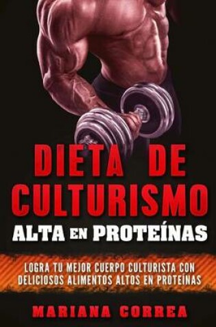 Cover of DIETA DE CULTURISMO ALTA En PROTEINAS