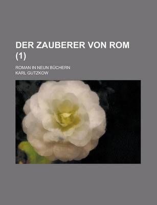 Book cover for Der Zauberer Von ROM (1); Roman in Neun Buchern