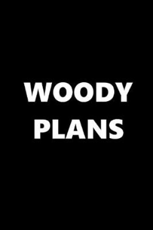 Cover of 2020 Daily Planner Funny Theme Woody Plans 388 Pages