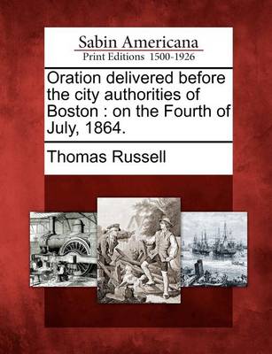 Book cover for Oration Delivered Before the City Authorities of Boston