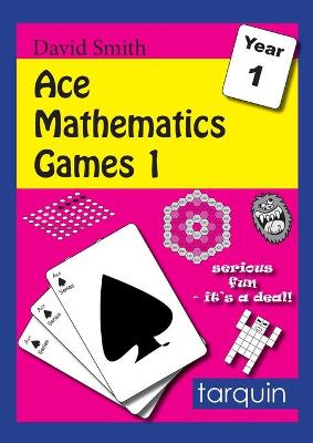 Book cover for Ace Mathematics Games 1: 16 Exciting Activities to Engage Ages 5-6