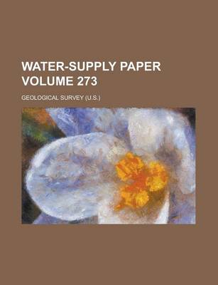 Book cover for Water-Supply Paper Volume 273