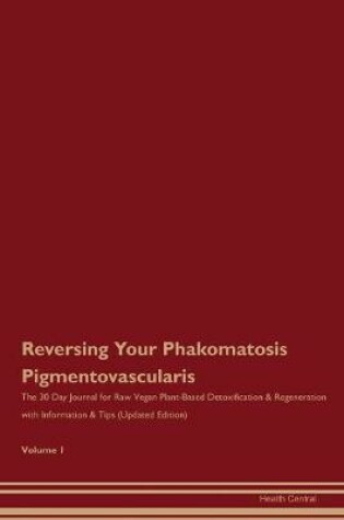 Cover of Reversing Your Phakomatosis Pigmentovascularis