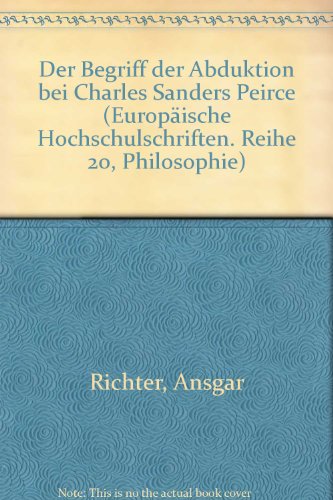 Book cover for Der Begriff Der Abduktion Bei Charles Sanders Peirce