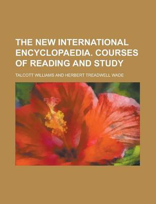 Book cover for The New International Encyclopaedia. Courses of Reading and Study